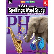 180 Days of Spelling and Word Study for Fifth Grade