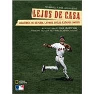 Lejos de Casa : Jugadores de Beisbol Latinos en los Estados Unidos