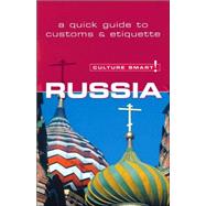 Culture Smart Russia : A Quick Guide to Customs and Etiquette