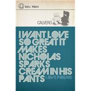 I Want Love So Great It Makes Nicholas Sparks Cream in His Pants