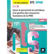 BLOC 3 Gérer le personnel et contribuer à la GRH de la PME BTS GPME 2e année - Éd 2019 Manuel FXL