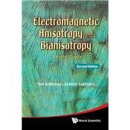 Electromagnetic Anisotropy and Bianisotropy
