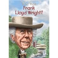 Who Was Frank Lloyd Wright?