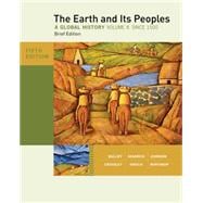 The Earth and Its Peoples, Brief Edition, Volume II