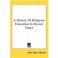 A History of Religious Education in Recent Times