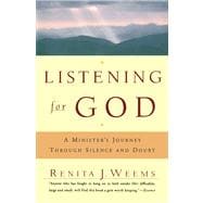 Listening For God A Ministers Journey Through Silence And Doubt
