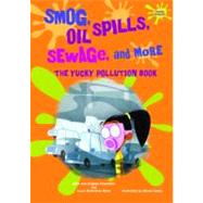 Smog, Oil Spills, Sewage, and More