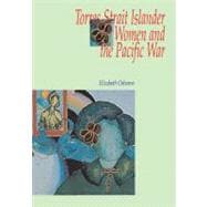 Torres Strait Islander Women And The Pacific War