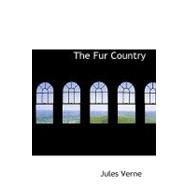 Fur Country : Seventy Degrees North Latitude