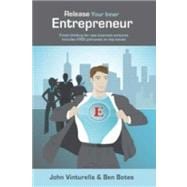 Release Your Inner Entrepreneur: Fresh Thinking for New Business Ventures