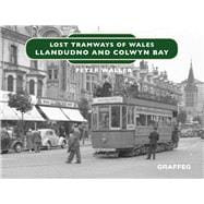 Lost Tramways: North Wales