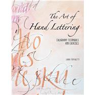 The Art of Hand Lettering Calligraphy Techniques and Exercises