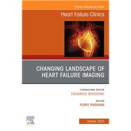 Changing landscape of Heart failure imaging, An Issue of Heart Failure Clinics, An Issue of Heart Failure Clinics, E-Book