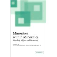 Minorities within Minorities: Equality, Rights and Diversity