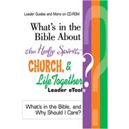 What's in the Bible About the Holy Spirit, Church, & Life Together?: Leader Etools