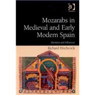 Mozarabs in Medieval and Early Modern Spain: Identities and Influences