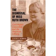 The Dismissal of Miss Ruth Brown