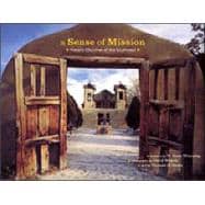 A Sense of Mission Historic Churches of the Southwest