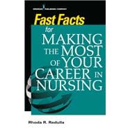 Fast Facts for Making the Most of Your Career in Nursing