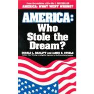 America : Who Stole the Dream?
