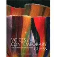 Voices of Contemporary Glass The Heineman Collection