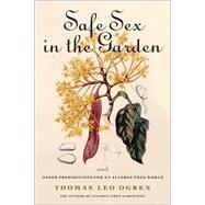 Safe Sex in the Garden : And Other Propositions for an Allergy-Free World