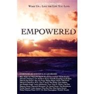 Wake Up...live the Life You Love: Empowered