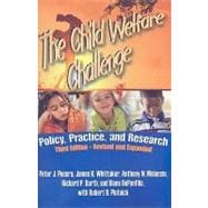 The Child Welfare Challenge: Policy, Practice, and Research
