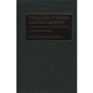 Bibliography of African American Leadership: An Annotated Bibliography