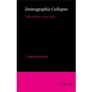 Demographic Collapse: Indian Peru, 1520â€“1620