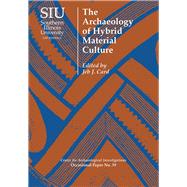 The Archaeology of Hybrid Material Culture