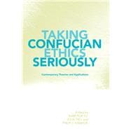 Taking Confucian Ethics Seriously