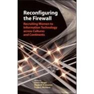 Reconfiguring the Firewall: Recruiting Women to Information Technology across Cultures and Continents