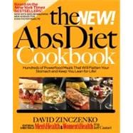 The New Abs Diet Cookbook Hundreds of Delicious Meals That Automatically Strip Away Belly Fat!