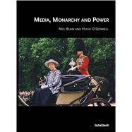 Media, Monarchy and Power