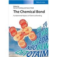 The Chemical Bond Fundamental Aspects of Chemical Bonding
