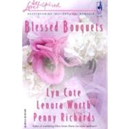 Blessed Bouquets : Wed by a Prayer the Dream Man Small-Town Wedding