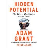 Hidden Potential: The Science of Achieving Greater