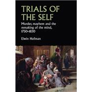 Trials of the self