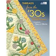 Threads from the '30s : Quilts Using Reproduction Fabrics