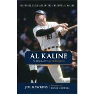 Al Kaline The Biography of a Tigers Icon