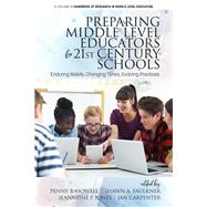 Preparing Middle Level Educators for 21st Century Schools
