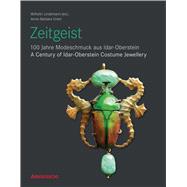 Zeitgeist A Century of Idar-Oberstein Costume Jewellery
