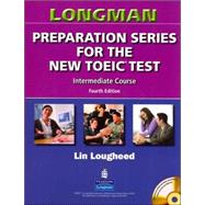 Longman Preparation Series for the New TOEIC Test Intermediate Course (with Answer Key), with Audio CD and Audioscript