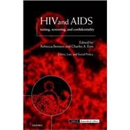 HIV and AIDS Testing, Screening, and Confidentiality