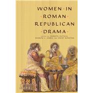 Women in Roman Republican Drama