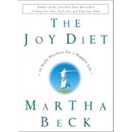 The Joy Diet: 10 Daily Practices for a Happier Life