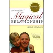 How to Create a Magical Relationship