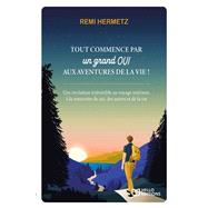 Tout commence par un grand oui aux aventures de la vie