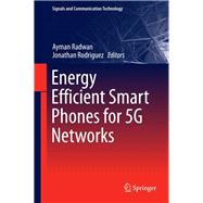 Energy Efficient Smart Phones for 5G Networks